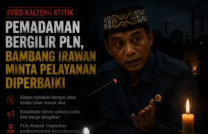 DPRD Kalteng Desak PLN Benahi Pelayanan Usai Pemadaman Bergilir Ganggu Aktivitas Warga