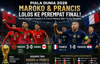 Maroko dan Prancis Melaju ke Perempat Final Piala Dunia 2026, Les Bleus Tantang Singa Atlas